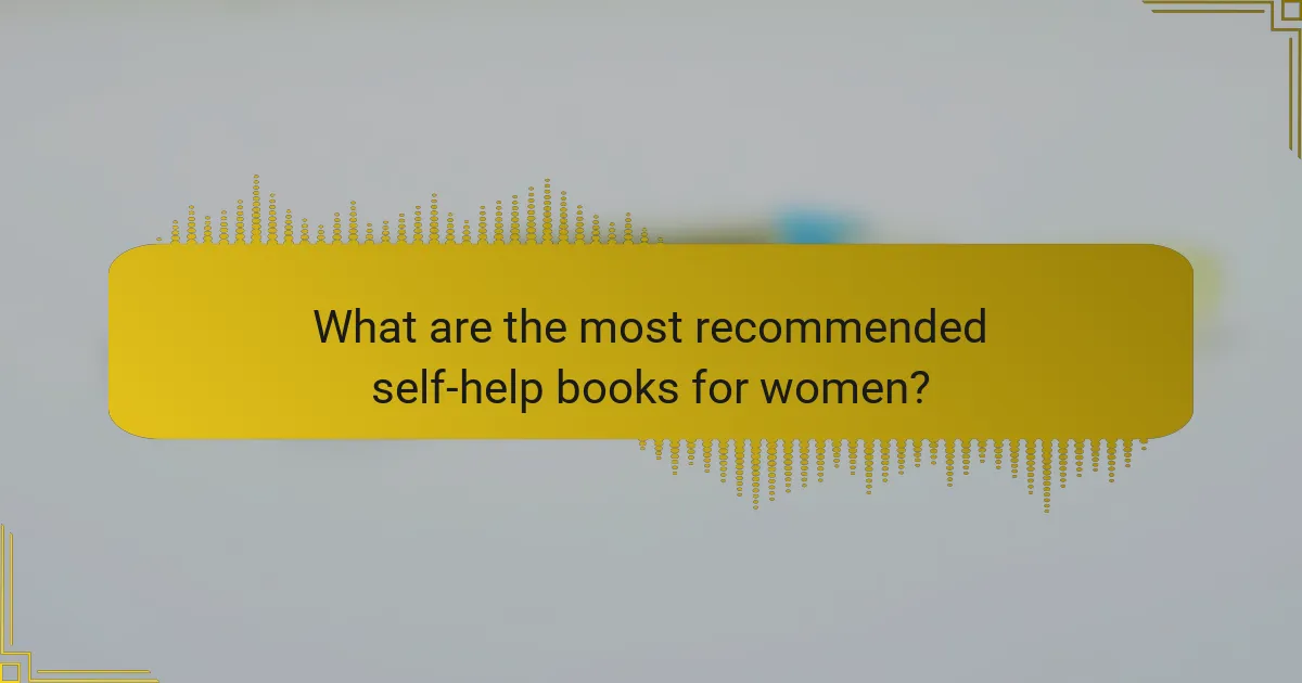 What are the most recommended self-help books for women?